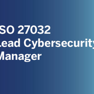 ISO 27032 Lead Cybersecurity Manager Live Online Virtual Classroom